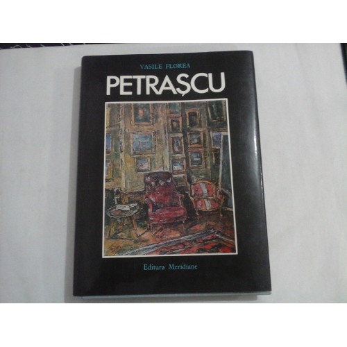GHEORGHE PETRASCU - VASILE FLOREA GHEORGHE PETRASCU - VASILE FLOREA